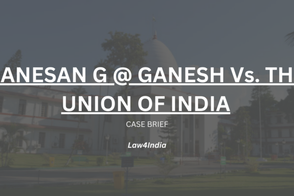 GANESAN G @ GANESH Vs. THE UNION OF INDIA